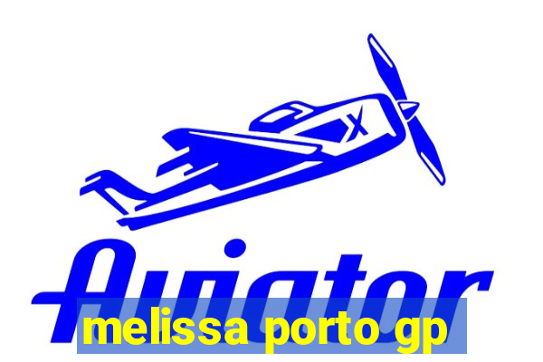 melissa porto gp